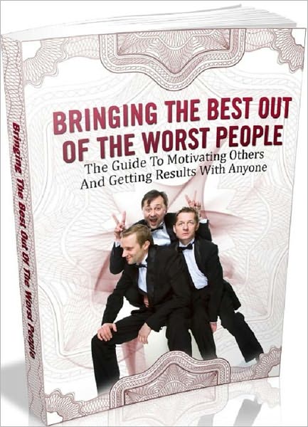 Inspiration & Personal Growth eBook - Bringing The Best Out Of The Worst People - give everything their best shot.....