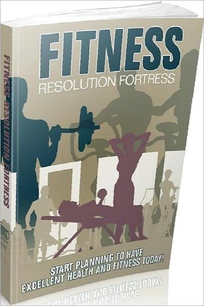 eBook about Fitness Resolution Fortress - struggling with what to eat?...