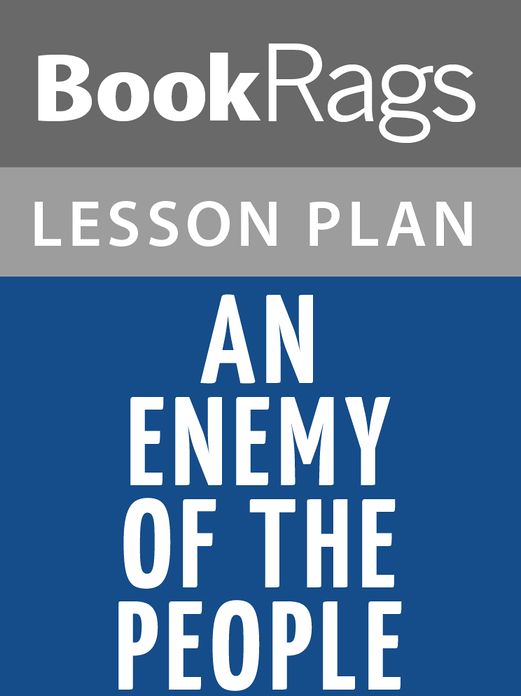 An Enemy of the People by Arthur Miller Lesson Plans