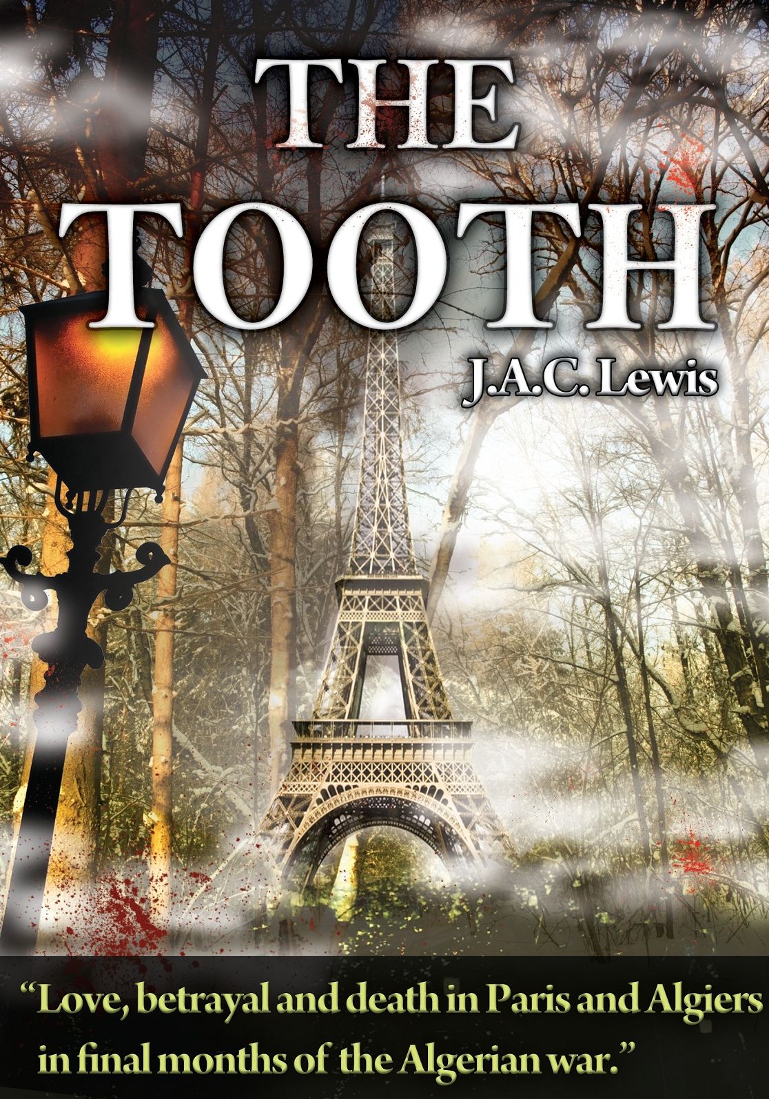 The Tooth: Love, betrayal and death in Paris and Algiers in final months of the Algerian war
