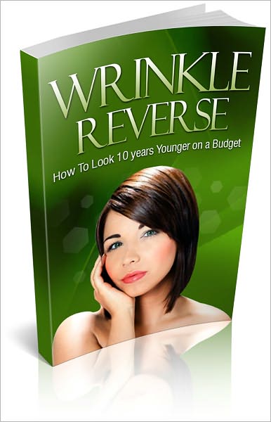 Wrinkle Reverse: How To Look 10 Years Younger on a Budget! AAA+++