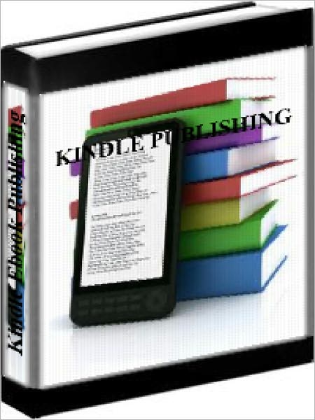 Kindle Publishing - How To Make Money Online Publishing Kindle Ebooks
