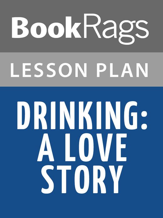 Drinking: A Love Story by Caroline Knapp Lesson Plans