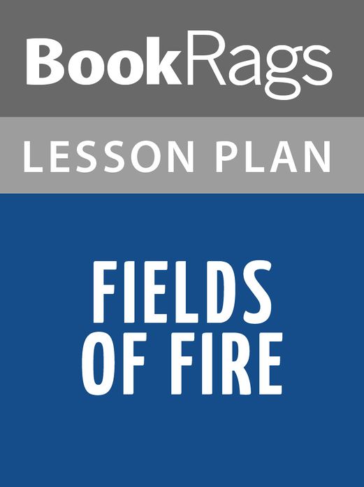 Fields of Fire by James Webb Lesson Plans