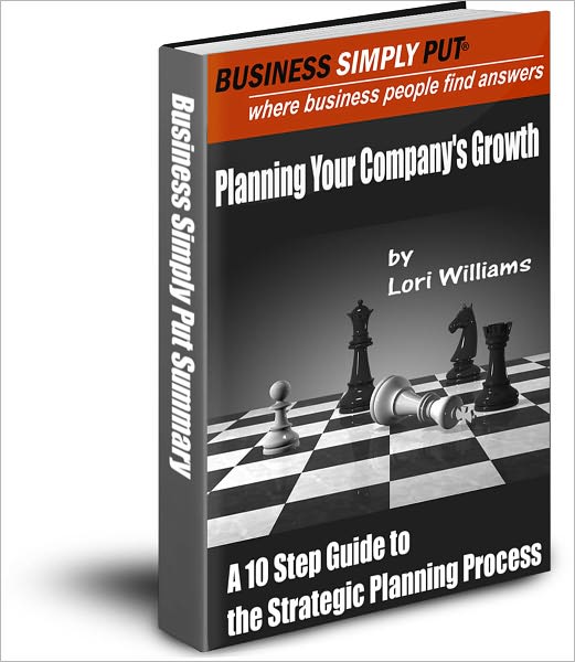 Planning Your Company's Growth: A 10 Step Guide to the Strategic Planning Process