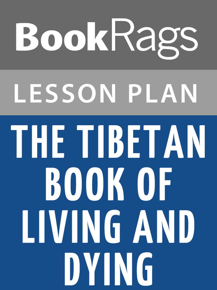 The Tibetan Book of Living and Dying by Sogyal Rinpoche Lesson Plans