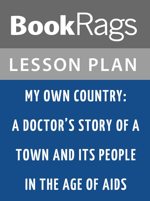 My Own Country: A Doctor's Story of a Town and Its People in the Age of AIDS by Abraham Verghese Lesson Plans