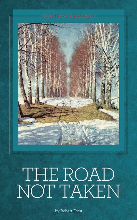 The Road Not Taken and Other Poems - Robert Frost