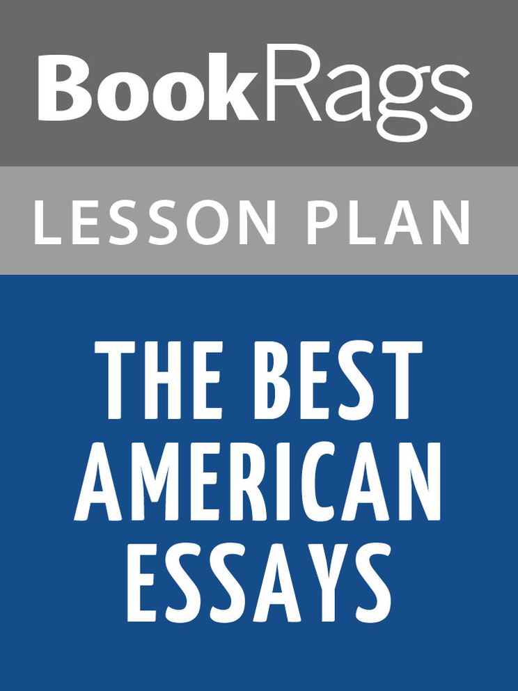 The Best American Essays by Robert Atwan Lesson Plans