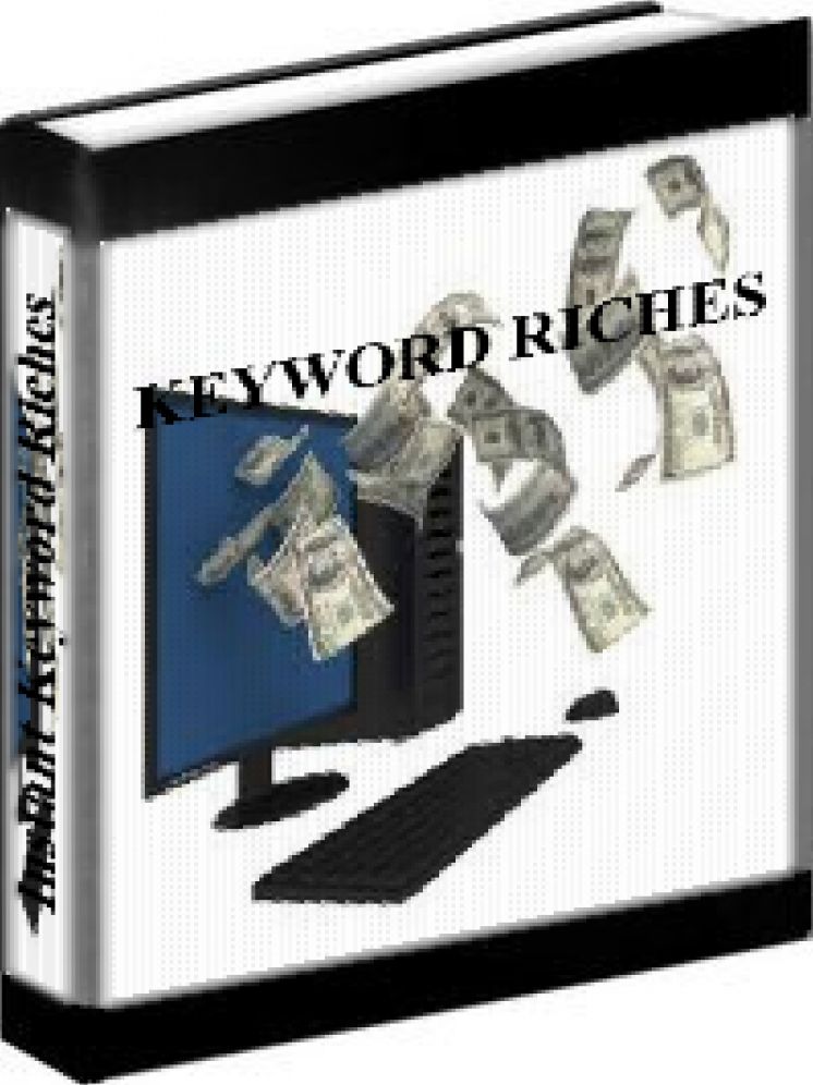 Keyword Riches - How To Uncover Money Making Keywords