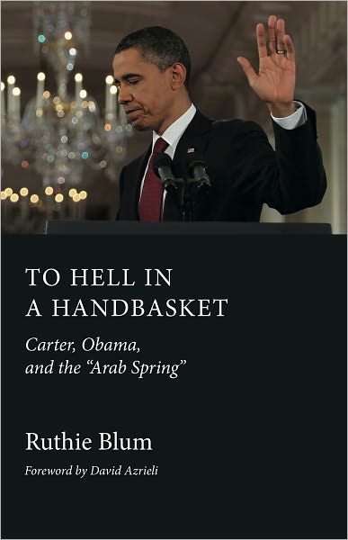 To Hell in a Handbasket: Carter, Obama, and the "Arab Spring"