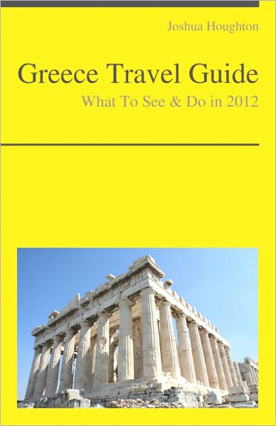 Greece Travel Guide - What To See & Do