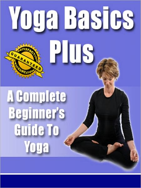 A Beginner's Guide To Yoga