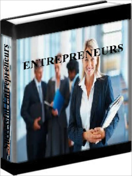 Successful Entrepreneurs - How To Become A Successful Entrepreneur