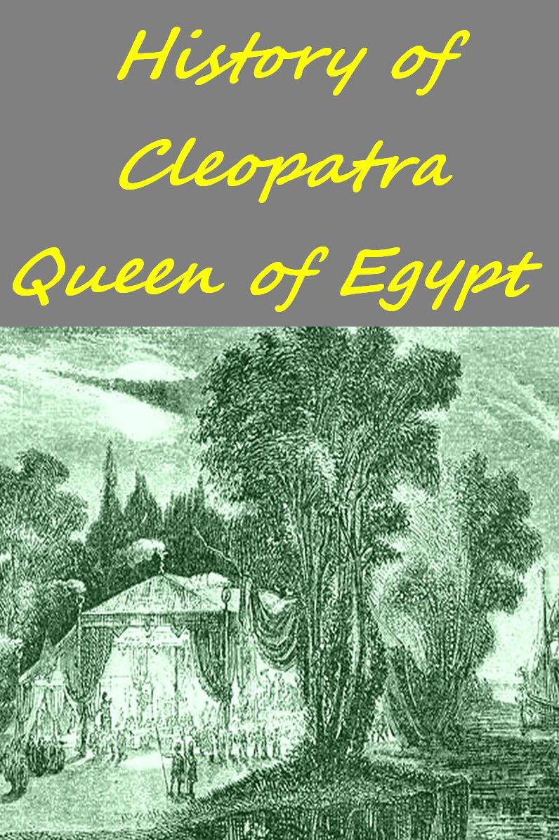 History of Cleopatra, Queen of Egypt (Illustrated with active TOC)
