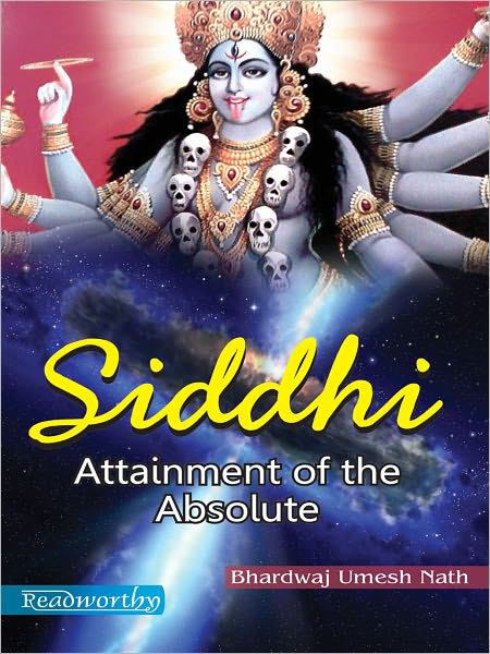 Siddhi - Attainment of the Absolute