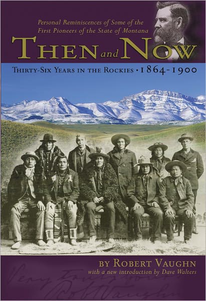 Then and Now: Thirty-Six Years in the Rockies, 1864-1900
