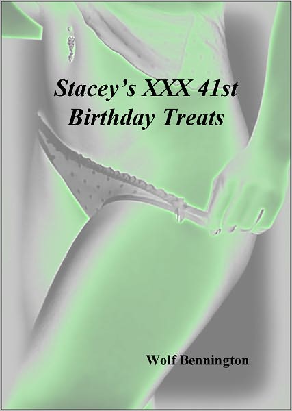 Stacey's XXX 41st Birthday Treats