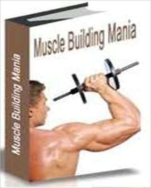 Muscle Building mania