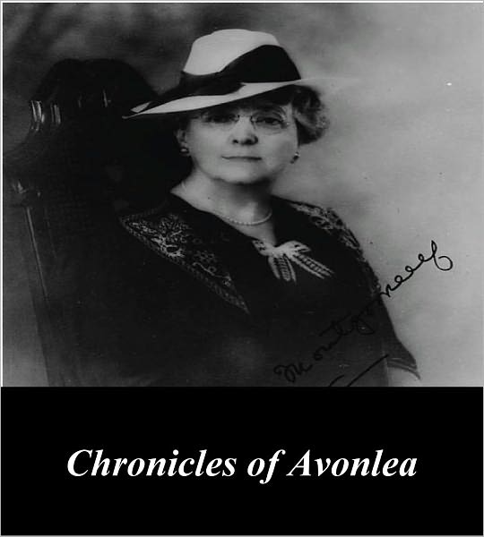 Chronicles of Avonlea (Illustrated)