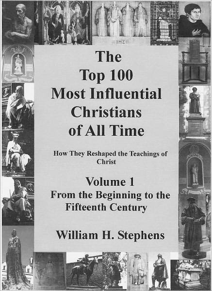 The Top 100 Most Influential Christians of All Time, Volume 1