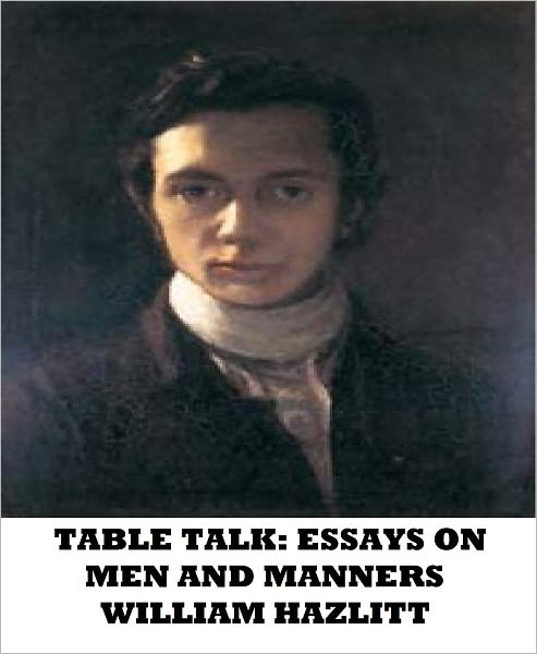 Table Talk: Essays on Men and Manners