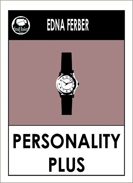 Personality Plus by Edna Ferber