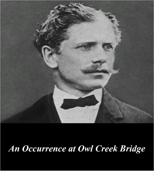 An Occurrence at Owl Creek Bridge (Illustrated)