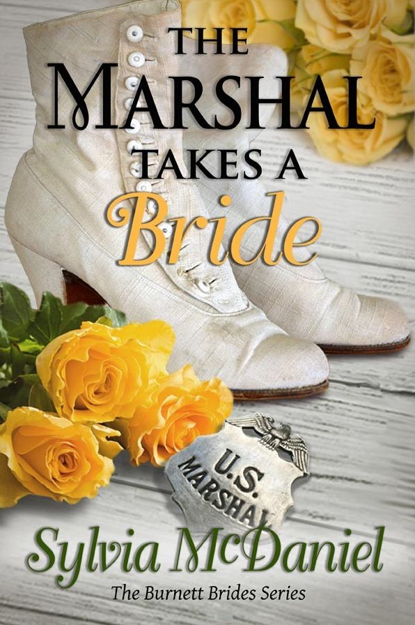 The Marshal Takes A Bride: The Burnett Brides Book 3 A Western Historical Romance