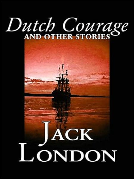 DUTCH COURAGE AND OTHER STORIES