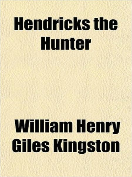Hendricks the Hunter
