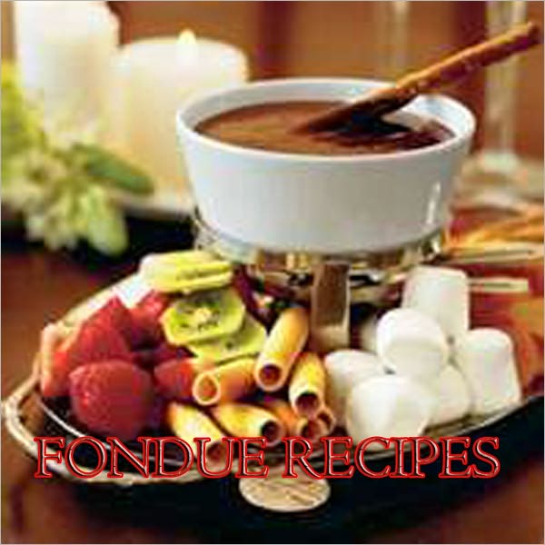 Fundue Recipes - AAA +++ brand new ebook