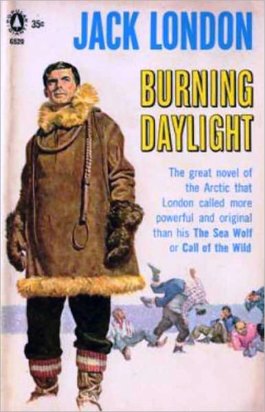 Burning Daylight: An Adventure, Romance Classic By Jack London! AAA+++