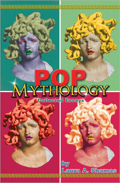POP MYTHOLOGY: COLLECTED ESSAYS