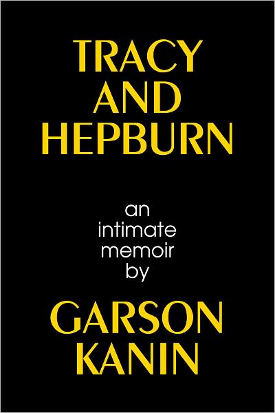 Tracy & Hepburn: An Intimate Memoir