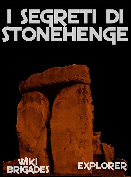 I Segreti di Stonehenge