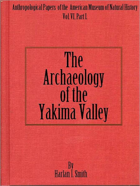 The Archaeology of the Yakima Valley