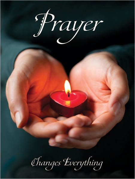 Prayer Changes Everything: Essays on Prayer in Contemporary Life