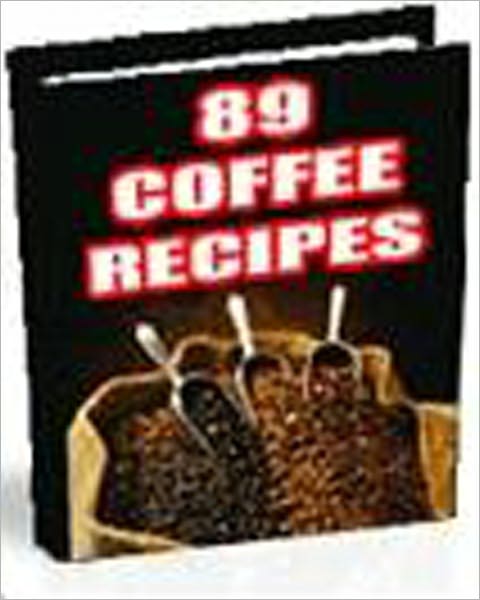 89 Original Recipes for Coffee Lovers