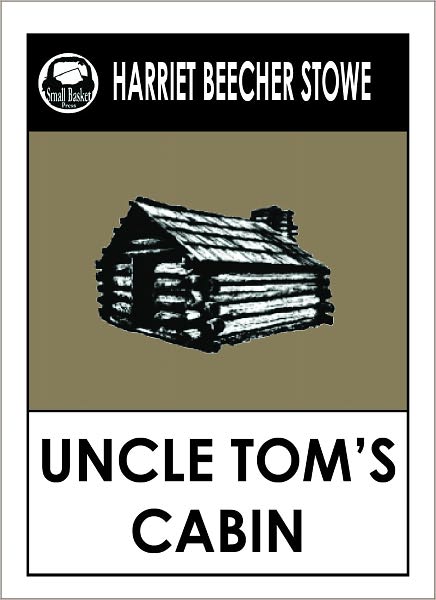 Harriet Beecher Stowe's Uncle Tom's Cabin