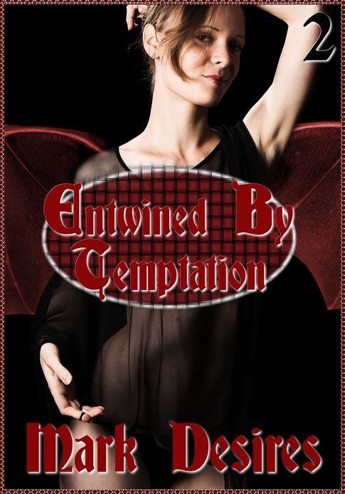 Entwined By Temptation