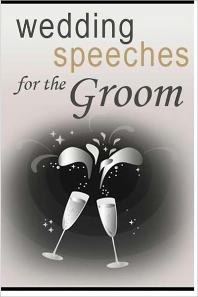 Wedding Speeches for the Groom