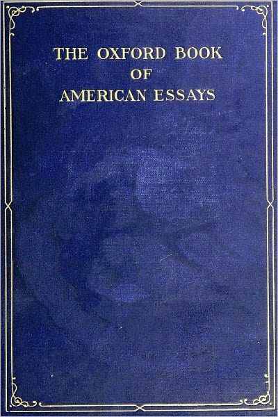 The Oxford Book of American Essays(Illustrated with active TOC)