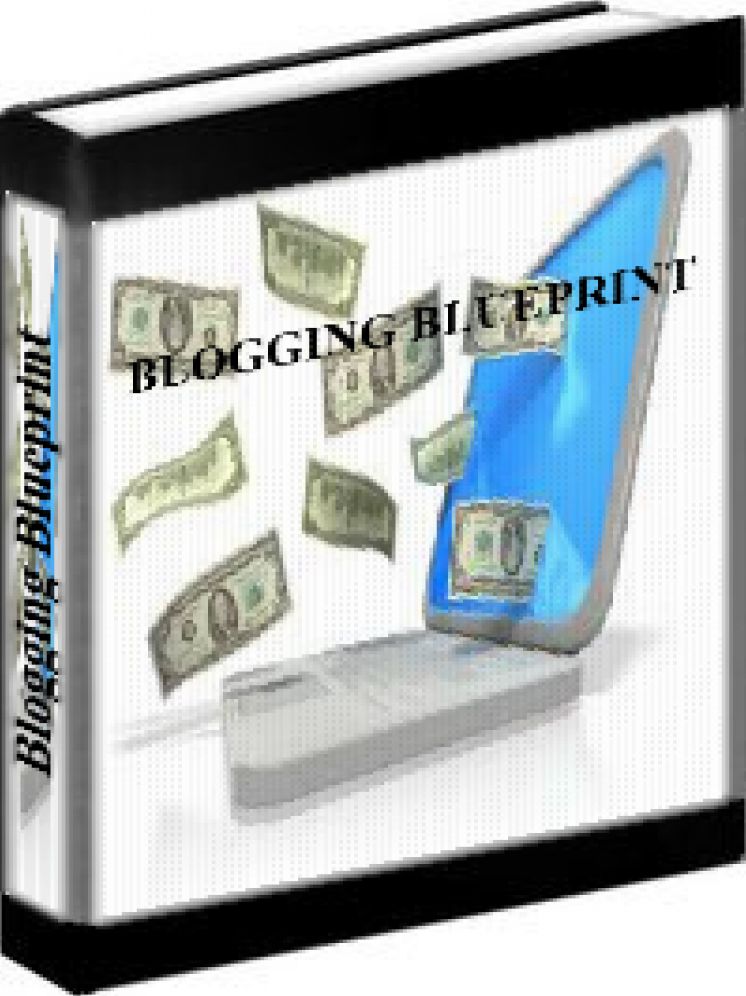 Blogging Blueprint - How To Create Money Making Blogs Quickly