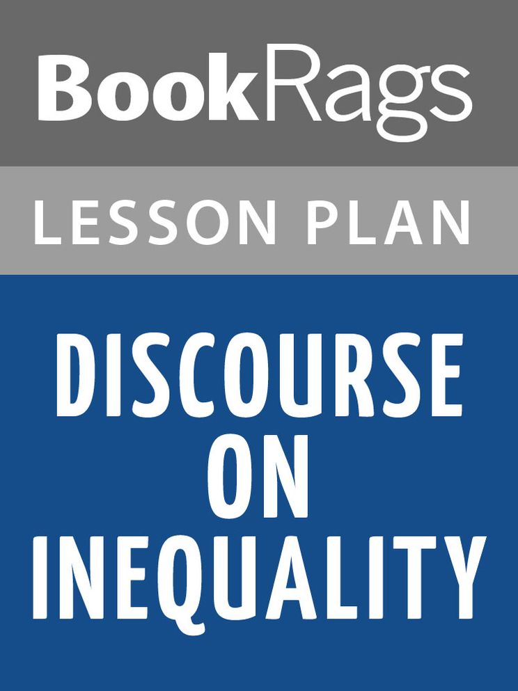 Discourse on Inequality by Jean-Jacques Rousseau Lesson Plans