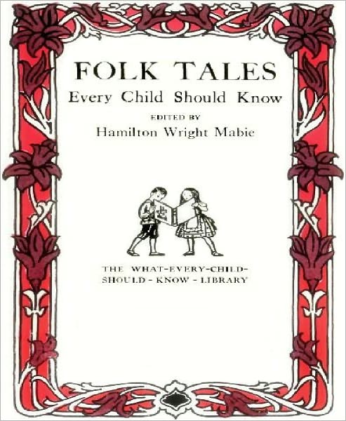 Folk Tales Every Child Should Know