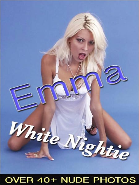 Emma - White Nightie (Nude Woman Photos)