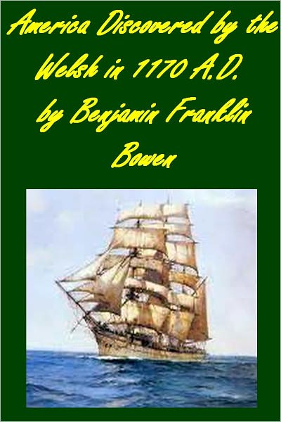 America Discovered by the Welsh in 1170 A.D.(with active TOC)