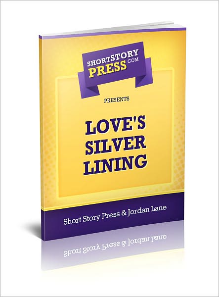 Short Story Press Presents Love's Silver Lining