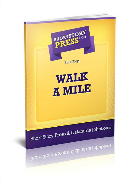 Short Story Press Presents Walk a Mile